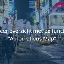 Meer overzicht met Automations Map